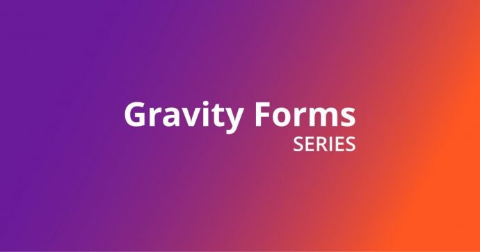 Gravity Forms Series