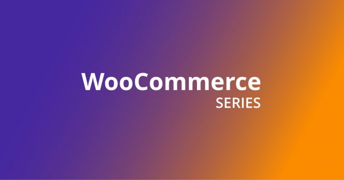 WooCommerce Series