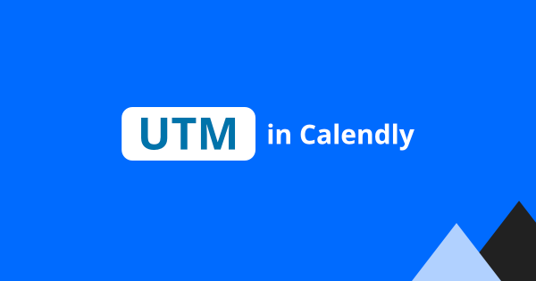 How to track UTM parameters in Calendly Embed?