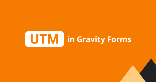 Add UTM parameters in Gravity Forms Email