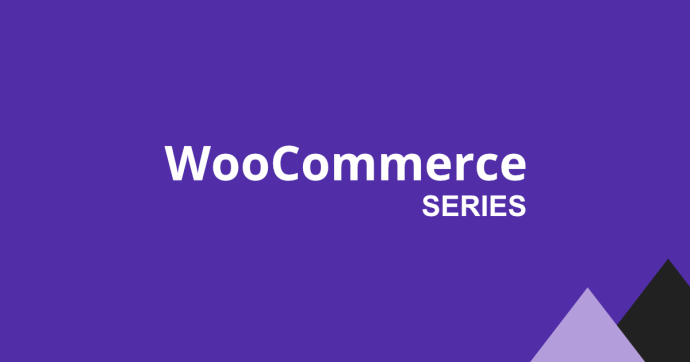 WooCommerce Series